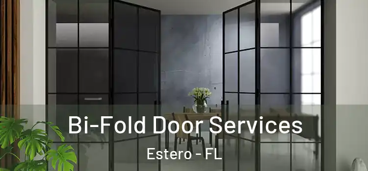 Bi-Fold Door Services Estero - FL