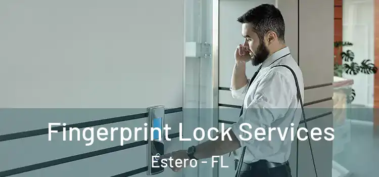  Fingerprint Lock Services Estero - FL