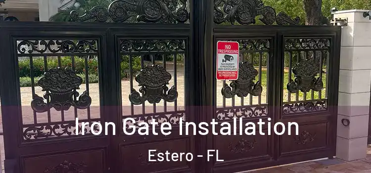  Iron Gate Installation Estero - FL